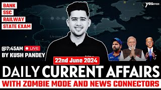 22nd June Current Affairs | Daily Current Affairs | Government Exams Current Affairs | Kush Sir