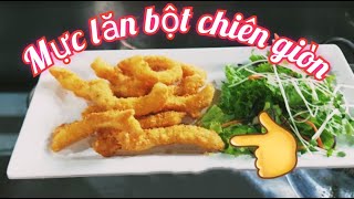 Hướng dẫn cách làm món mực tươi lăn bột chiên giòn ngon nhất mà ai cũng làm được