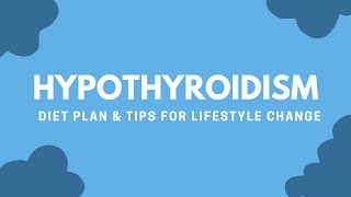 Hypothyroidism - Diet Plan And Tips For Lifestyle Change