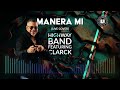 Manera Mi (feat. Clarck 