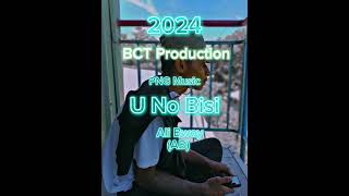 U No Bisi _ Ali Bwoy BCT Production 2024 PNG Music..