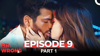 Mr. Wrong Episode 9 Part 1