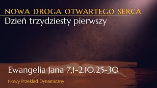 Ewangelia na trzydziesty pierwszy dzień drogi