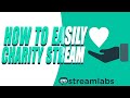 How To Easily Setup A Charity Stream IN SECONDS!!