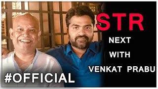 OFFICIAL : Simbu's Next is with Venkat Prabhu | STR Next Movie | BILLA- 3