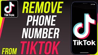 How To Remove Phone Number From TikTok