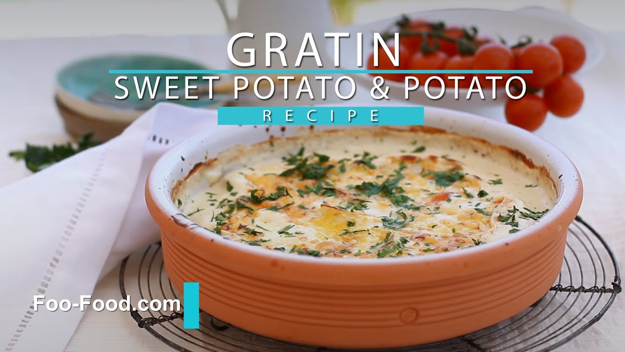 Gratin Recipe Sweet Potato & Potato - Vegetarian Gluten Free