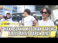 KOMPAK ! KAKA SLANK MOTORAN BARENG ARTIS ARTIS PAPAN ATAS | STAR UPDATE