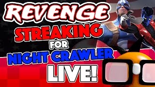 [Live] Revenge Streaking:  Search for Nightcrawler