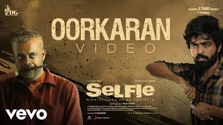 Selfie - Oorkaran Video | G.V. Prakash Kumar | Gautham Vasudev Menon