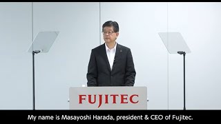 Inaugural Speech by Fujitec’s New CEO, Harada