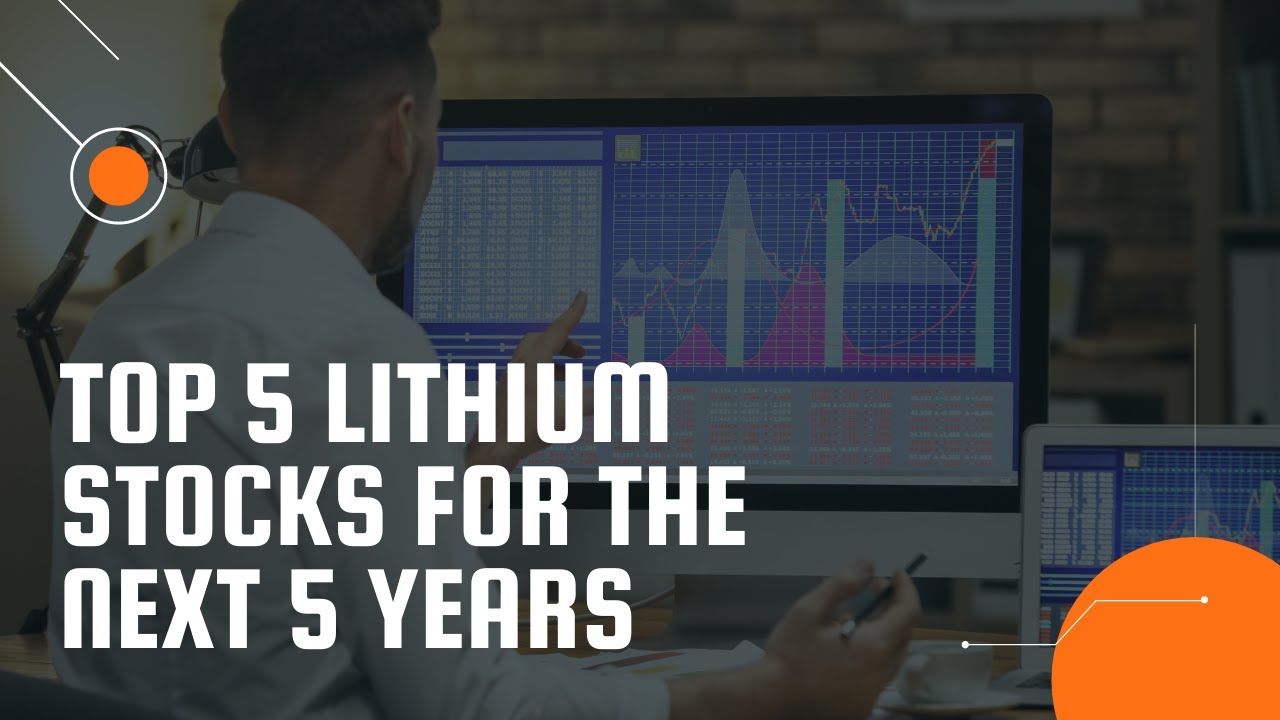 Top 5 Lithium Stocks For The Next 5 Years #BestLithiumStocks - YouTube