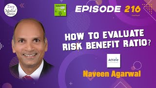 How to eavluate Risk-Benefit Ratio? [Naveen Agarwal] #medicaldevices