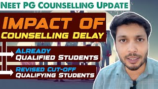 Impact of NEET PG 2024 Counselling delay : Rule changes and Expected Timelines