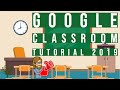 Google Classroom Tutorial for Teachers 2019
