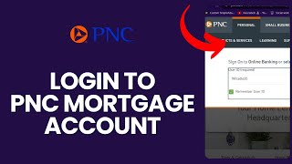 How to Login to PNC Mortgage 2024?