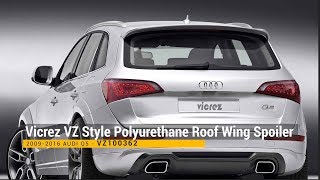 Vicrez VZ Style Polyurethane Roof Wing Spoiler vz100362 | Audi Q5 2009-2016 | Overview