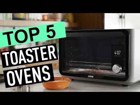 BEST 5: Toaster Ovens 2018 BEST 5: Toaster Ovens 2018