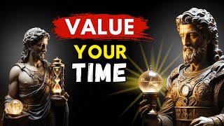 The STOIC ART of VALUING TIME Unleashing Your POTENTIAL | Stoicism