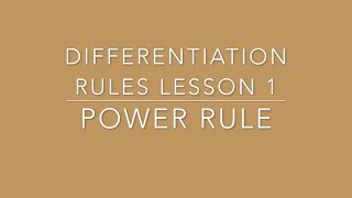 DIFFERENTIATION RULES Lesson 1 Power Rule