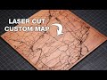 How to Make a Map with a Laser Cutter