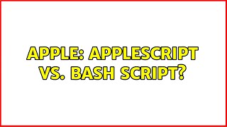 Apple: AppleScript vs. Bash script? (4 Solutions!!)