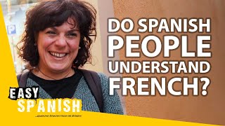 Can Spanish Speakers Understand French? | Easy Spanish 260