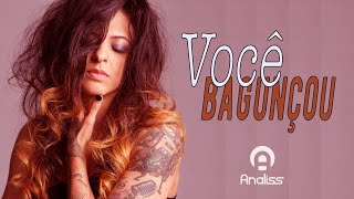 Analiss - Você bagunçou (Autoral)