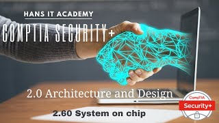 Domain 2.60: System on chip (SoC) - CompTIA Security+ SY0 601