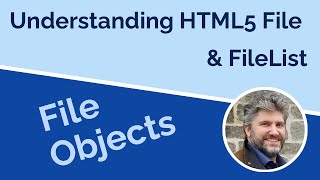 HTML5 File and FileList Objects