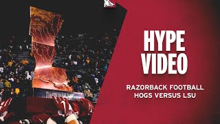 Hype Video: Hogs Versus LSU | RAZORBACK FOOTBALL