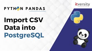 How to Import CSV Data into PostgreSQL Tables Using Pandas | Python Pandas Series | Data Engineering