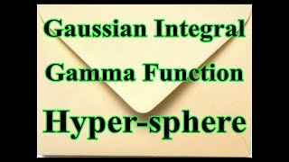 Gaussian integral, Gamma function and Hypersphere | Short derivation of math results
