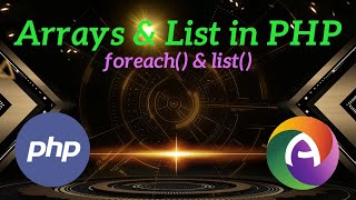 PHP Module 4 Part 7 || PHP Array(). List(), foreach() Loop