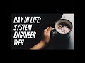 A day in the Life | System Engineer | WFH | Malaysia