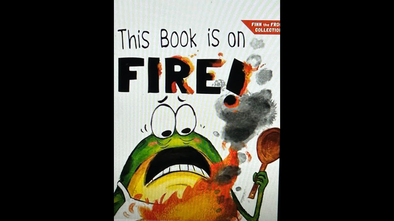 This Book Is On Fire Read Aloud Youtube