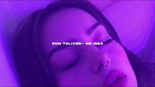 Don Toliver- No idea (s l o w e d + r e v e r b)