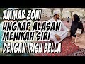 Ammar zoni Ungkap Alasan Menikah Siri dengan Irish Bella