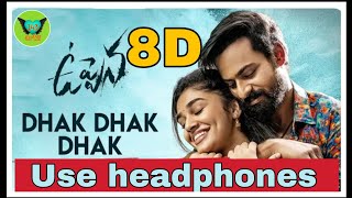 Dhak Dhak Dhak song|(8D audio)|Uppena. movie|DSP|