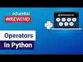 Operators In Python  | Python Tutorial For Beginners | Python Training | Edureka Rewind - 1