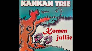 Kankan Trie - Komen Jullie