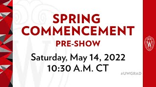 Pre-Ceremony Festivities for UW–Madison Spring Commencement 2022