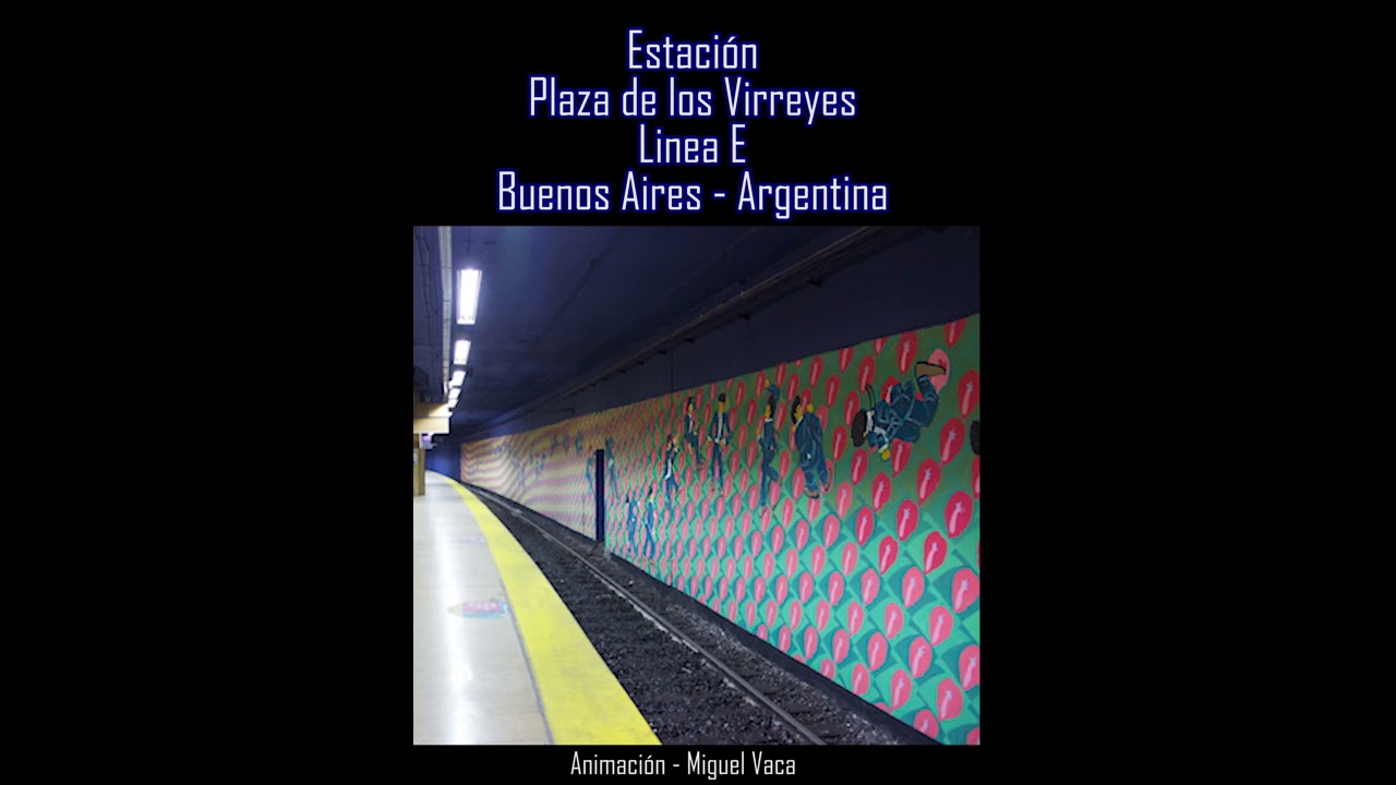 Animación - Subte Linea E - Estación Plaza De Los Virreyes - YouTube