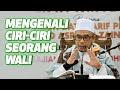 Prof Dr MAZA - Mengenali Ciri-Ciri Seorang Wali