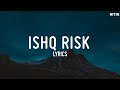 Ishq Risk | lofi + Lyrics Song | Rahat fateh ali khan Gig Shaqi