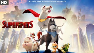 DC League of Super-Pets Full English Movie 2022 | Dwayne Johnson, Kevin Hart, Review And Facts