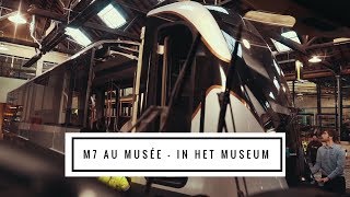 Nouveau metro M7 au musée - Nieuwe metro M7 in het museum | STIBMIVB