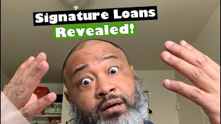 Signature Loans Revealed!