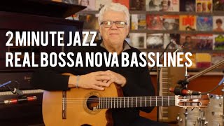 Real Bossa Nova Basslines - Romero Lubambo | 2 Minute Jazz