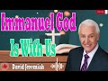 David Jeremiah Messages  -  Immanuel God Is With Us